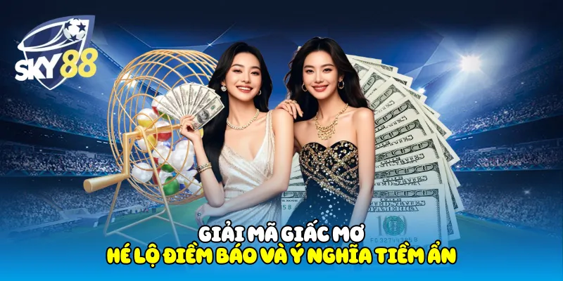 Giải mã giấc mơ sky88