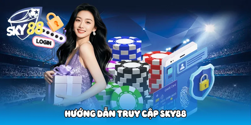 Hướng Dẫn Truy Cập Sky88