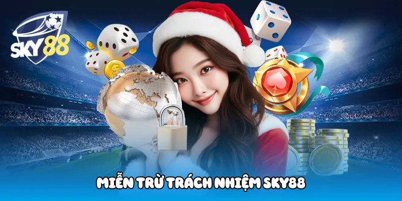 Miễn Trừ Trách Nhiệm Sky88