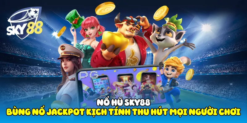 Nổ Hũ Sky88