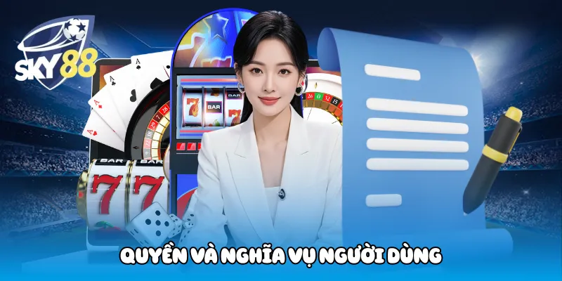 Quyền Và Nghĩa Vụ Người Dùng