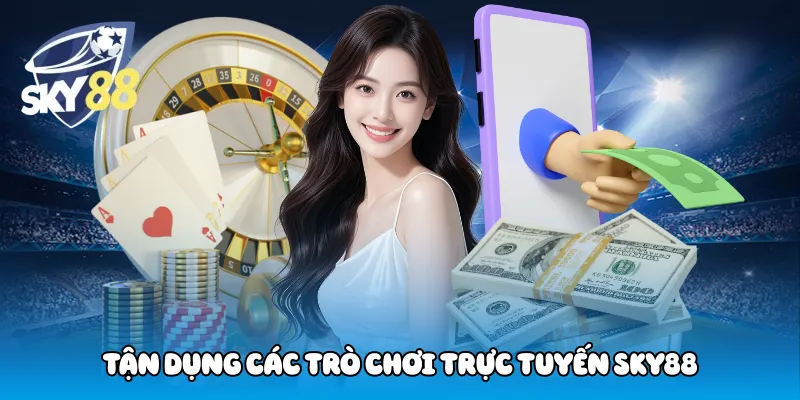 Tận Dụng Các Trò Chơi Trực Tuyến Sky88