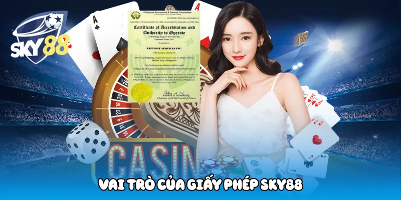 Vai Trò Của Giấy Phép Sky88