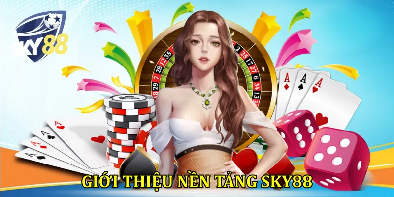 giới thiệu nền tảng Sky88